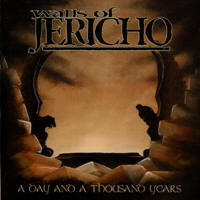 Walls Of Jericho - A Day And A Thousand Years
