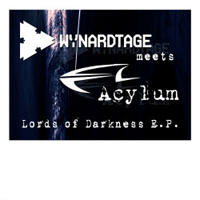 Wynardtage - Wynardtage Meets Acylum - Lords Of Darkness