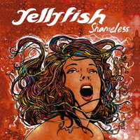 Yellyfish - Shameless