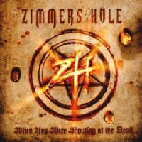 Zimmers Hole - When You Were Shouting At The Devil
